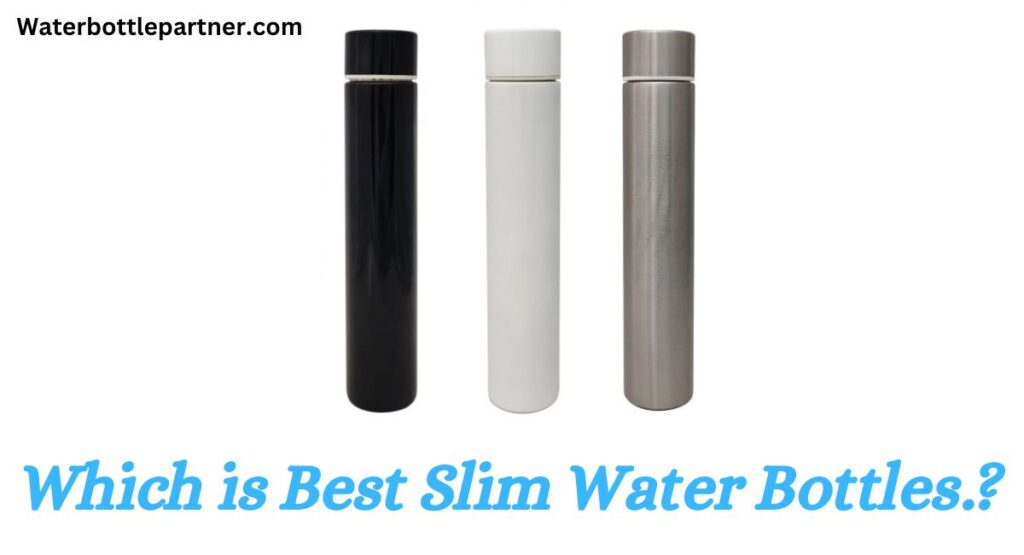 Best Slim Water Bottles