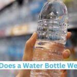 How Much Does a Water Bottle Weigh?